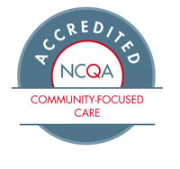 NCQA Accredited - Community-Focused Care